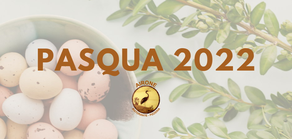 Airone - Pasqua 2022